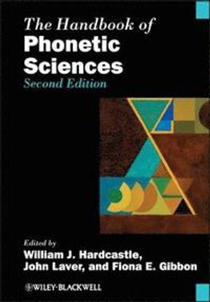 The Handbook of Phonetic Sciences, 2nd Edition | 1:a upplagan