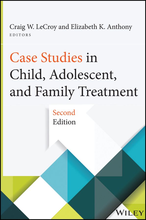 Case Studies in Child, Adolescent, and Family Treatment, 2nd Edition | 1:a upplagan