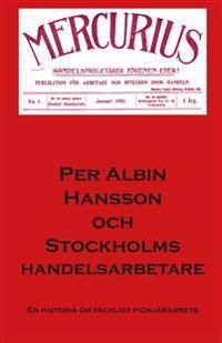 Per Albin Hansson och Stockholms Handelsarbetare | 2:a upplagan