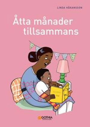 Åtta månader tillsammans | 3:e upplagan