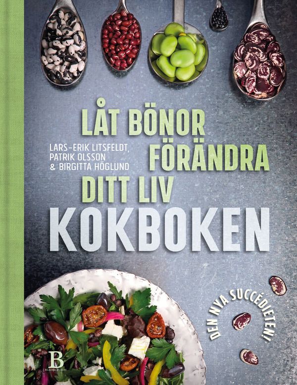 Låt bönor förändra ditt liv : kokboken | 0:e upplagan