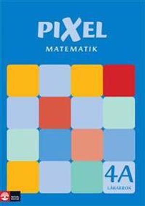 Pixel matematik 4A Lärarbok | 1:a upplagan