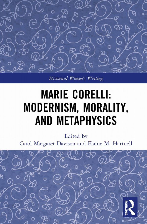 Marie Corelli: Modernism, Morality, and Metaphysics | 1:a upplagan