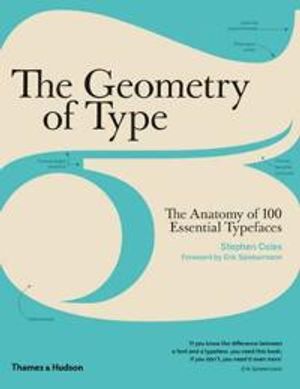 Geometry of type - the anatomy of 100 essential typefaces