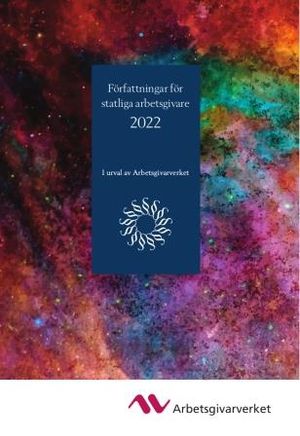 Författningar för statliga arbetsgivare 2022 : I urval av Arbetsgivarverket