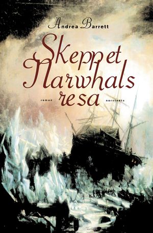 Skeppet Narwhals resa | 1:a upplagan