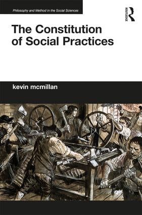 The Constitution of Social Practices | 1:a upplagan