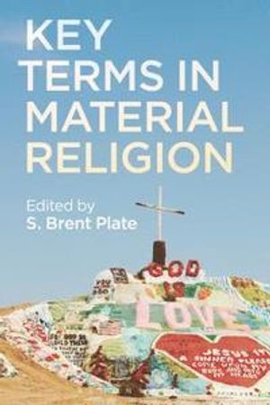 Key Terms in Material Religion