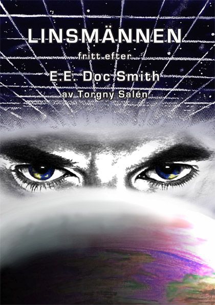 Linsmännen - E. E. "doc" Smiths Lensmanseries 1 - 6 fritt översatt till Svenska | 1:a upplagan