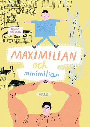 Maximilian och Minimilian | 1:a upplagan