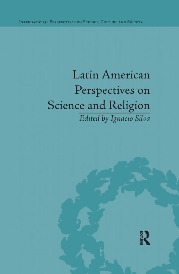 Latin American Perspectives on Science and Religion | 1:a upplagan