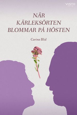 När kärleksörten blommar på hösten