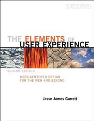 The Elements of User Experience |  2:e upplagan