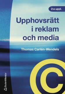 Upphovsrätt i reklam och media | 2:a upplagan