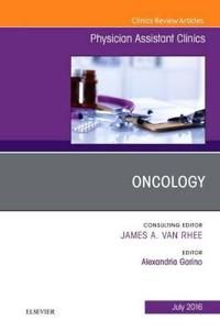Oncology, an issue of physician assistant clinics | 0:e upplagan