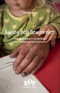 Dialog & Demokrati. Vägledande samspel i ett samhälleligt och utvecklingsp-