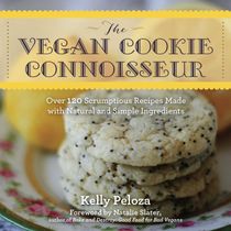 Vegan Cookie Connoisseur : Over 120 Scrumptious Recipes Made