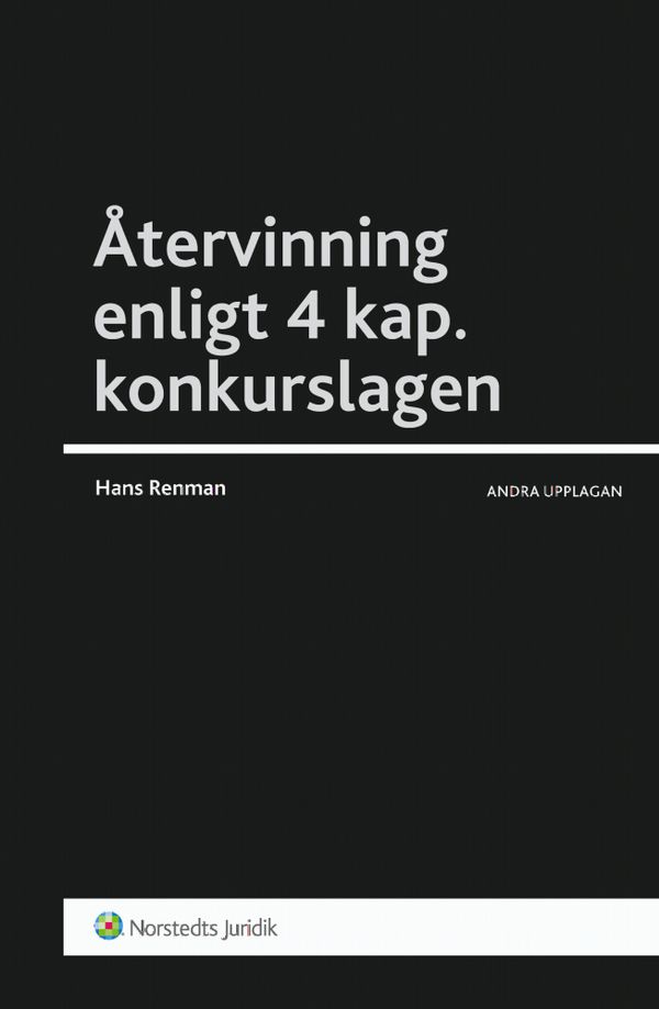 Återvinning enligt 4 kap. konkurslagen : en process- och insolvensrättslig manual | 2:a upplagan