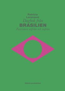 Dagbok från Brasilien: Fascismen utifrån och inifrån