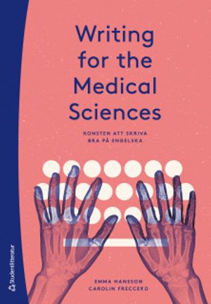 Writing for the Medical Sciences - Konsten att skriva bra på engelska |  2:e upplagan