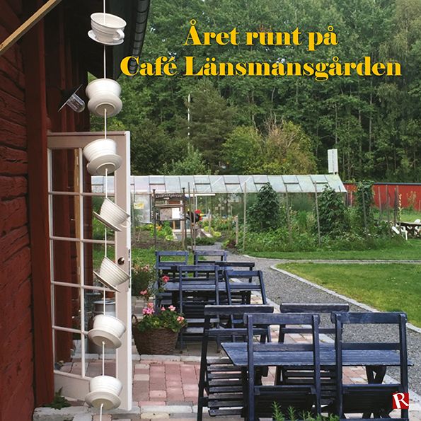 Året runt på Café Länsmansgården | 0:e upplagan