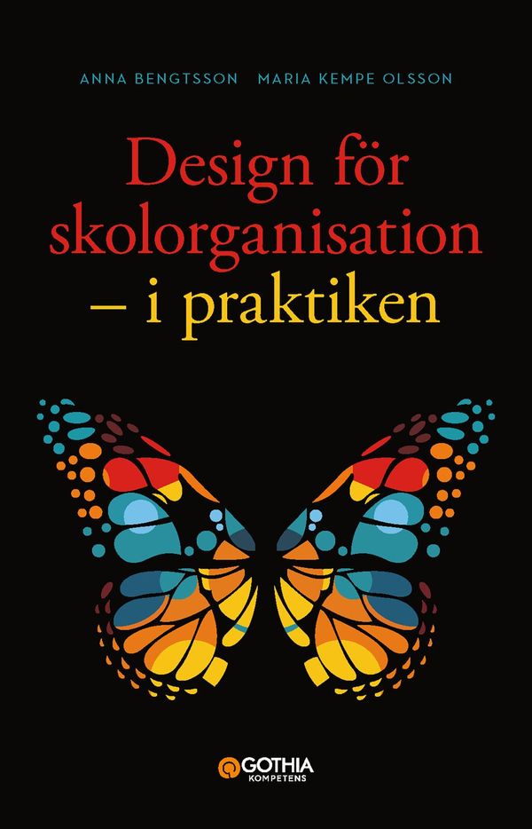 Design för skolorganisation : I praktiken | 1:a upplagan