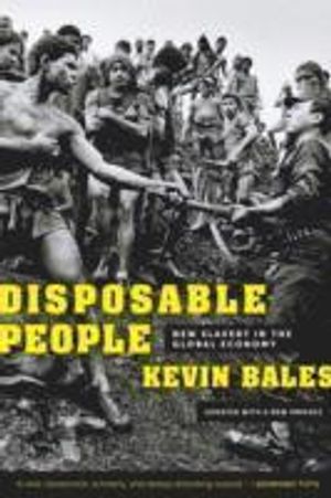 Disposable people - new slavery in the global economy