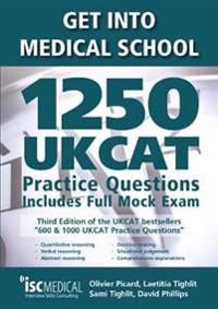 Get into Medical School - 1250 UKCAT Practice Questions. Includes Full Mock Exam | 0:e upplagan