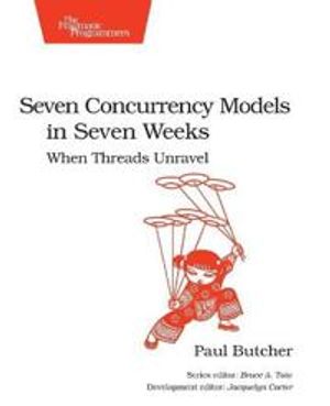 Seven Concurrency Models in Seven Weeks | 1:a upplagan