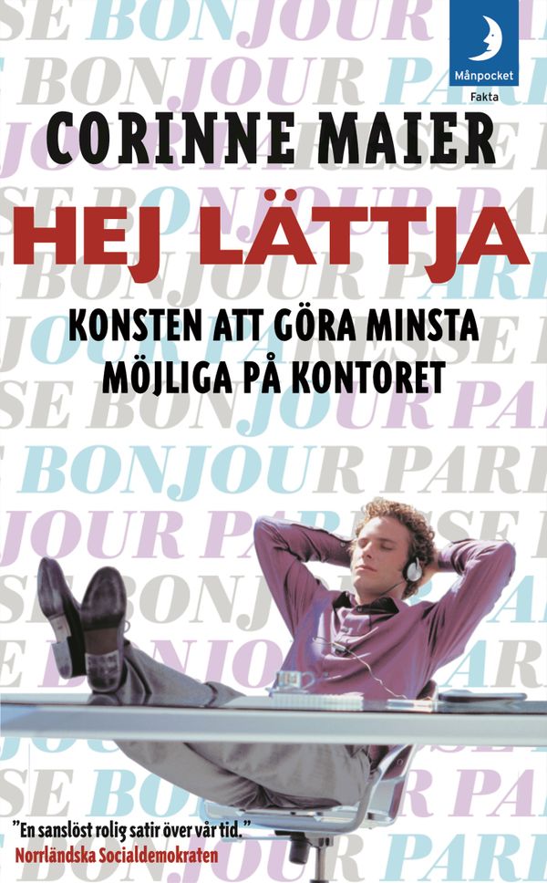 Hej lättja : om konsten och vikten av att göra minsta möjliga på jobbet | 0:e upplagan