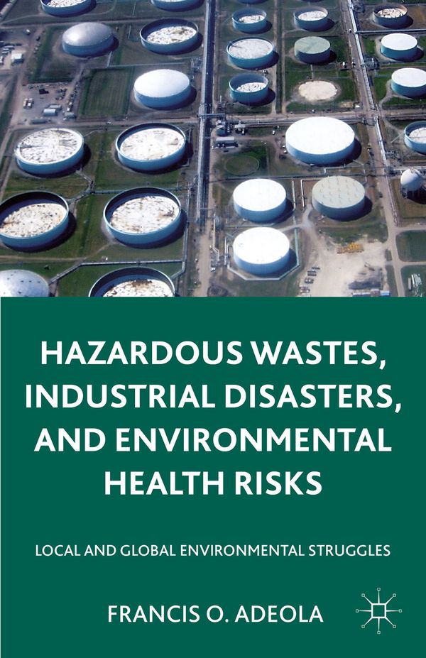 Hazardous Wastes, Industrial Disasters, and Environmental Health Risks | 1:a upplagan