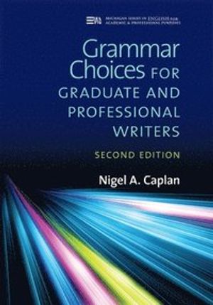 Grammar Choices for Graduate and Professional Writers