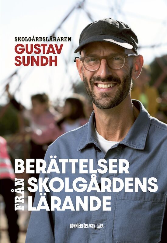 Berättelser från skolgårdens lärande | 1:a upplagan