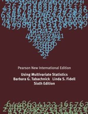 Using Multivariate Statistics: Pearson New International Edition