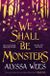 We Shall Be Monsters