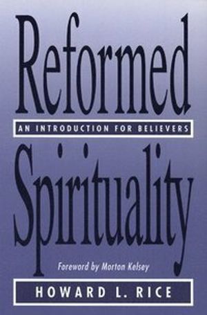 Reformed Spirituality : An Introduction for Believers | 1:a upplagan