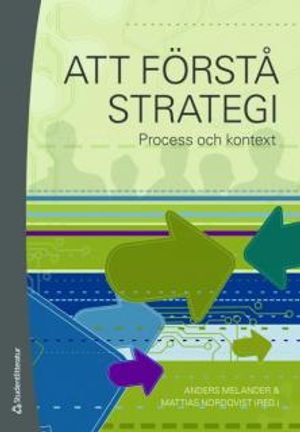 Att förstå strategi : process och kontext | 1:a upplagan