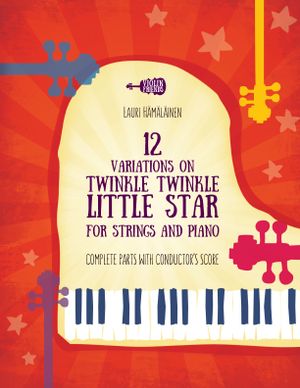 12 VARIATIONS ON TWINKLE, TWINKLE, LITTLE STAR FOR STRINGS AND PIANO | 1:a upplagan