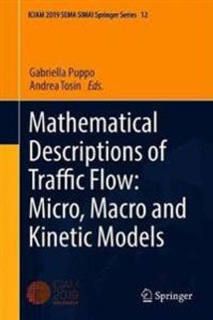 Mathematical Descriptions of Traffic Flow: Micro, Macro and Kinetic Models | 1:a upplagan