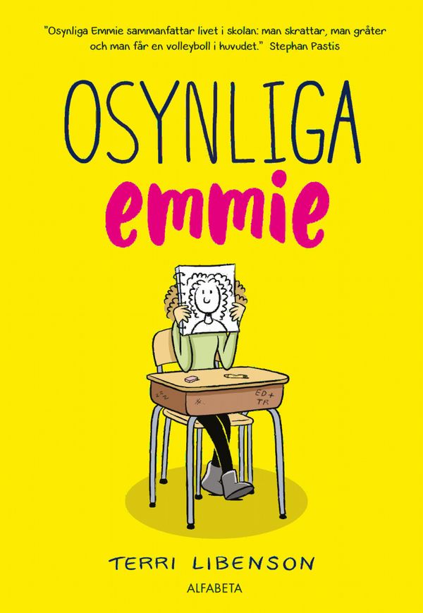 Osynliga Emmie | 1:a upplagan