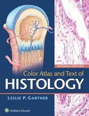 Color Atlas and Text of Histology | 7:e upplagan