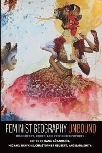 Feminist Geography Unbound