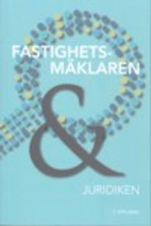 Fastighetsmäklaren & juridiken | 3:e upplagan