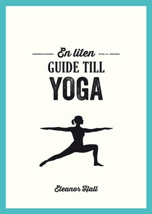 En liten guide till yoga