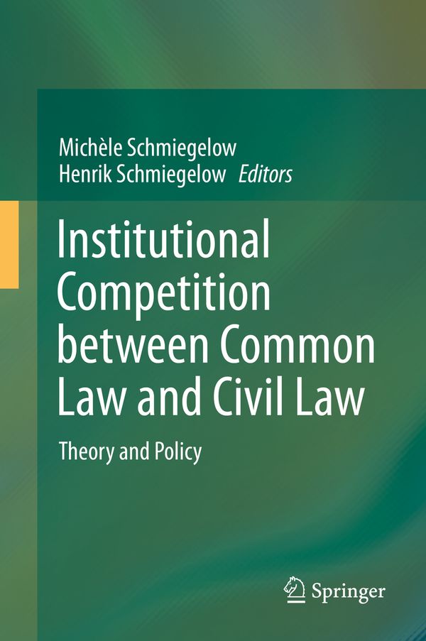 Institutional Competition between Common Law and Civil Law | 1:a upplagan