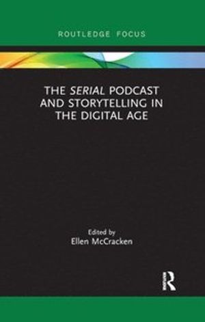 The Serial Podcast and Storytelling in the Digital Age | 1:a upplagan