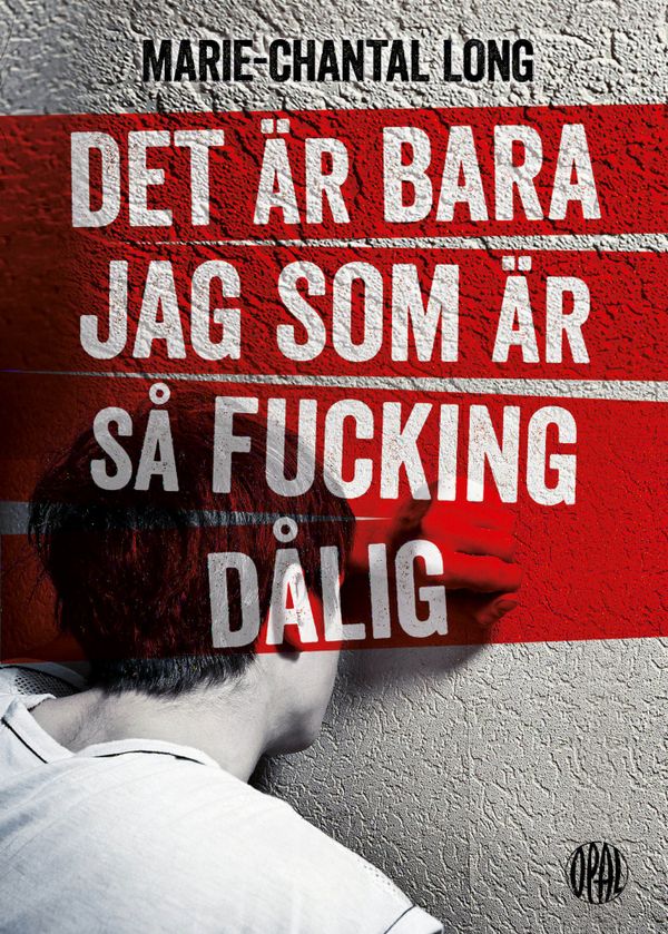 Det är bara jag som är så fucking dålig | 1:a upplagan