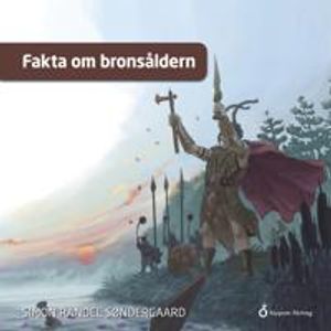 Fakta om bronsåldern | 1:a upplagan