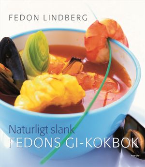 Naturligt slank : Fedons GI-kokbok