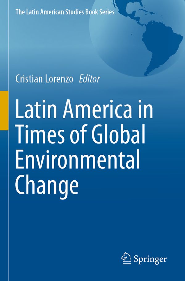 Latin America in Times of Global Environmental Change | 1:a upplagan